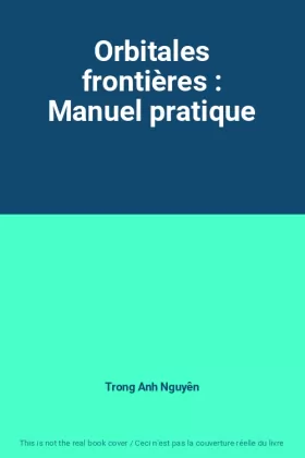 Couverture du produit · Orbitales frontières : Manuel pratique