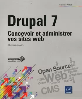 Couverture du produit · Drupal 7 - Concevoir et administrer vos sites web