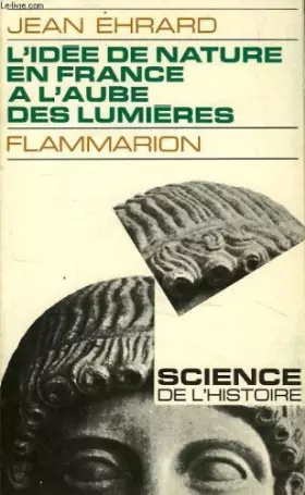 Couverture du produit · L'IDEE DE NATURE EN FRANCE A L'AUBE DES LUMIERES.