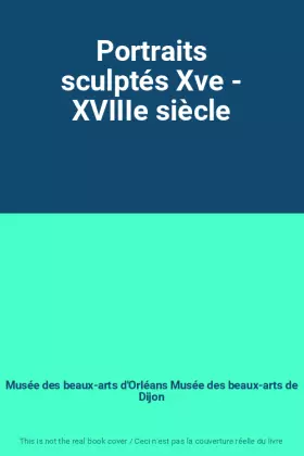Couverture du produit · Portraits sculptés Xve - XVIIIe siècle