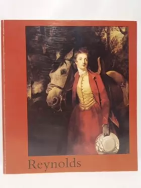 Couverture du produit · Sir Joshua Reynolds / 1723-1792 / Catalogue Exposition Galeries Nationales du Grand Palais, Paris, 7 Octobre - 16 Décembre 1985