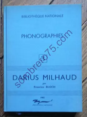 Couverture du produit · Phonographies 3 -Darius Milhaud