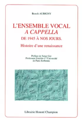 Couverture du produit · L'ensemble vocal a cappella de 1945 à nos jours: Histoire d'une renaissance