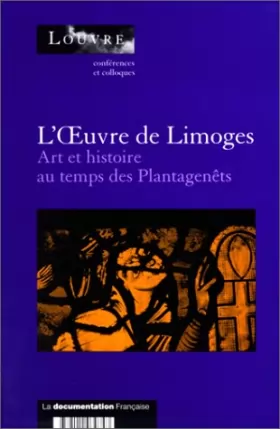 Couverture du produit · Oeuvre de Limoges - Art et histoire au temps des Plantagenets