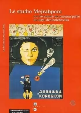 Couverture du produit · Le studio Mejrabpom ou L'aventure du cinéma privé au pays des bolcheviks