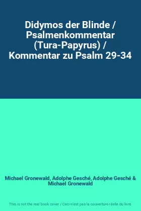 Couverture du produit · Didymos der Blinde / Psalmenkommentar (Tura-Papyrus) / Kommentar zu Psalm 29-34