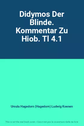 Couverture du produit · Didymos Der Blinde. Kommentar Zu Hiob. Tl 4.1
