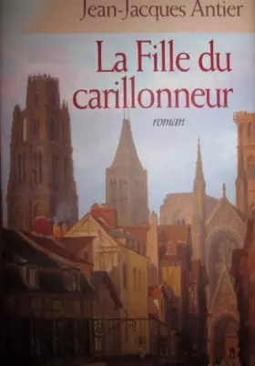 Couverture du produit · La fille du carillonneur