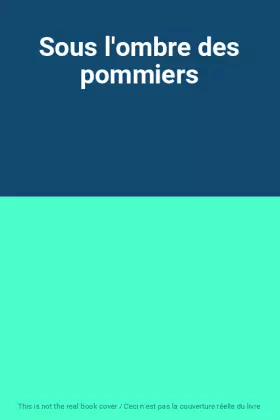 Couverture du produit · Sous l'ombre des pommiers