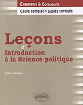 Couverture du produit · Leçons d'Introduction à la Science politique. Cours complet & Sujets corrigés