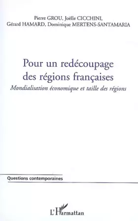 Couverture du produit · Pour un redécoupage des régions françaises : Mondialisation économique et taille des régions
