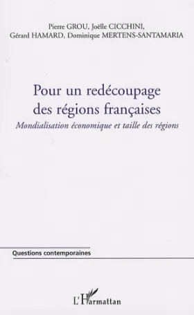 Couverture du produit · Pour un redécoupage des régions françaises : Mondialisation économique et taille des régions