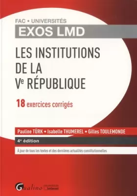 Couverture du produit · exos lmd - les institutions de la ve république - 4ème édition: 18 EXERCICES CORRIGÉS