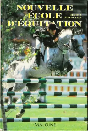 Couverture du produit · Nouvelle école d'équitation: De l'initiation à la compétition