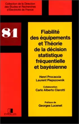 Couverture du produit · Fiabilité des équipements et théorie de la décision statistique fréquentielle et bayésienne