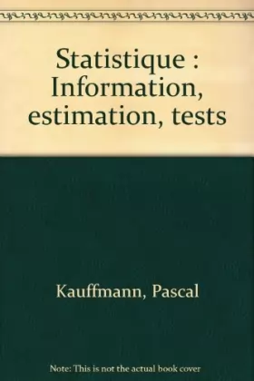 Couverture du produit · Statistique : Information, estimation, tests