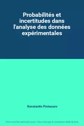 Couverture du produit · Probabilités et incertitudes dans l'analyse des données expérimentales