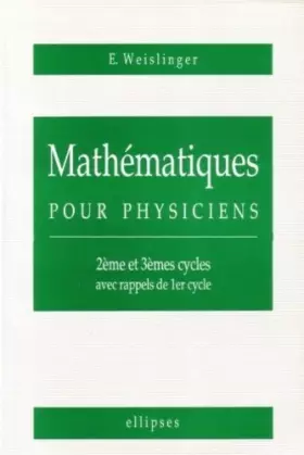 Couverture du produit · Mathématiques pour physiciens: 2ème et 3èmes cycles, avec rappels de 1er cycle
