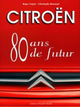 Couverture du produit · Citroën, 80 ans de futur