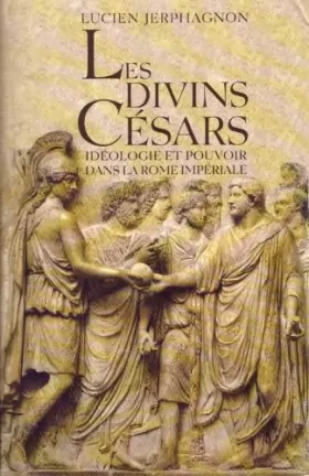 Couverture du produit · Les Divins Césars (ideologie et pouvoir dans la rome imperiale)