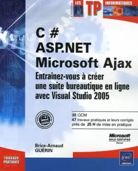 Couverture du produit · C  ASP.NET Microsoft Ajax : Entraînez-vous à créer une suite bureautique en ligne avec Visual Studio 2005
