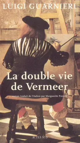 Couverture du produit · La Double Vie de Vermeer
