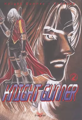 Couverture du produit · Knight Gunner, tome 2