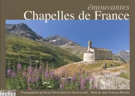 Couverture du produit · Emouvantes chapelles de France