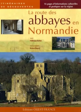 Couverture du produit · La route des abbayes en Normandie