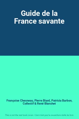 Couverture du produit · Guide de la France savante