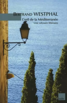 Couverture du produit · L'oeil de la Méditerranée : Une odyssée littéraire