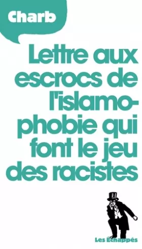 Couverture du produit · Lettres aux escrocs de l'islamophobie qui font le jeu des racistes