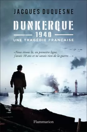 Couverture du produit · Dunkerque, 1940: Une tragédie française