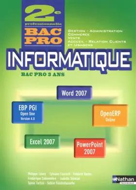 Couverture du produit · Informatique - Office 2007, Access, Ciel, EBP PGI, OpenERP - 2e Bac Pro Gestion - Administration