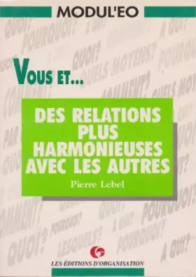 Couverture du produit · Vous et des relations plus harmonieuses avec les autres