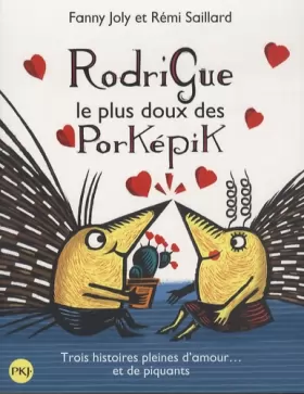 Couverture du produit · Rodrigue, le plus doux des Porképik (collector trois titres)