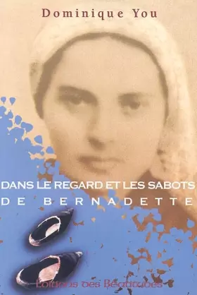 Couverture du produit · Dans le regard et les sabots de Bernadette