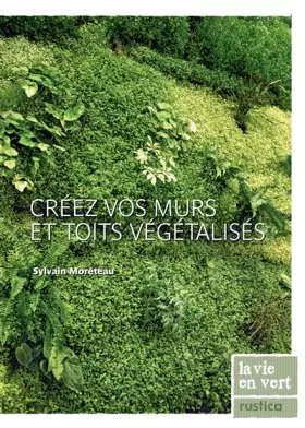Couverture du produit · CREEZ VOS MURS ET TOITS VEGETALISES