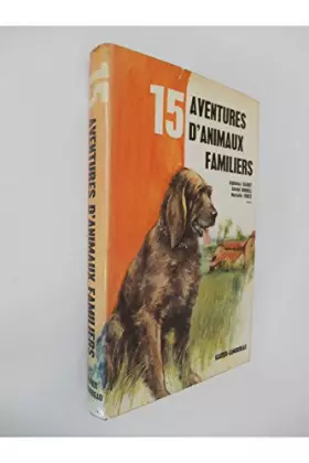 Couverture du produit · 15 aventures d'animaux familiers / Collectif / Réf: 21665