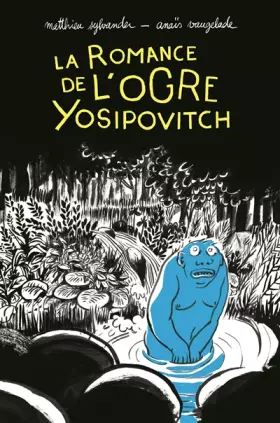 Couverture du produit · La Romance de l'Ogre Yosipovitch - Chroniques de l'Oural