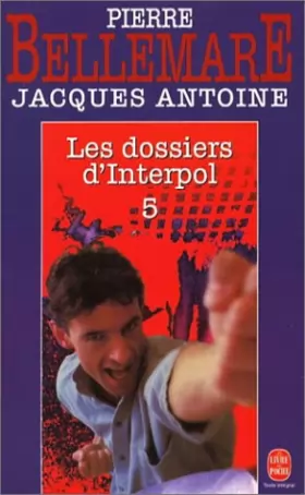 Couverture du produit · Les Dossiers d'Interpol, tome 5