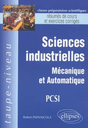 Couverture du produit · Sciences industrielles PCSI : Mécanique et automatique