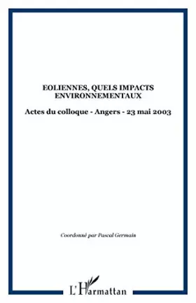 Couverture du produit · Eoliennes, quels impacts environnementaux