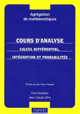 Couverture du produit · Agrégation de mathématiques : Cours d'analyse - Calcul differentiel, intégration et probabilités
