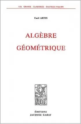 Couverture du produit · Algèbre Géométrie de Emil Artin (3 mai 2000) Broché