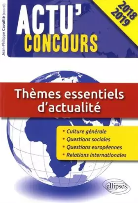 Couverture du produit · Thèmes essentiels d'actualité – concours 2018-2019