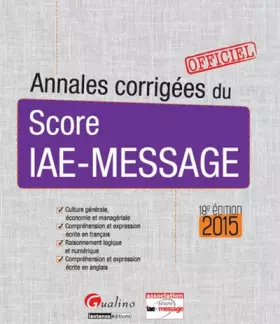 Couverture du produit · Annales corrigées du Score IAE-Message 2015
