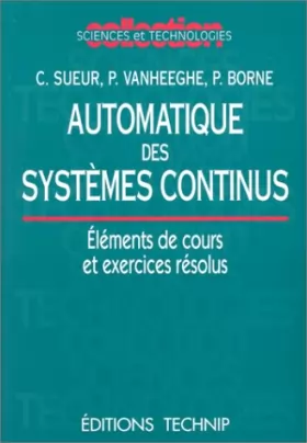 Couverture du produit · Automatique des systèmes continus: éléments de cours et exercices résolus