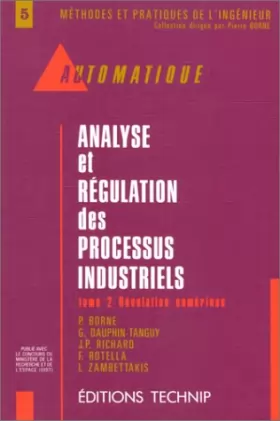 Couverture du produit · Analyse et régulation des processus industriels, tome 2 : Régulation numérique