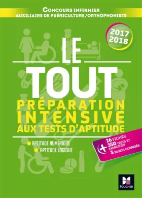 Couverture du produit · Le Tout Préparation intensive aux tests d'aptitude Concours IFSI/AP/Ortho 2017-2018